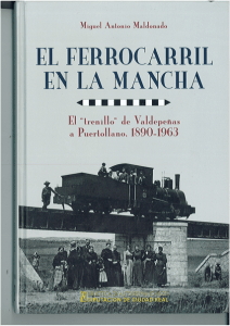 El ferrocarril en La Mancha